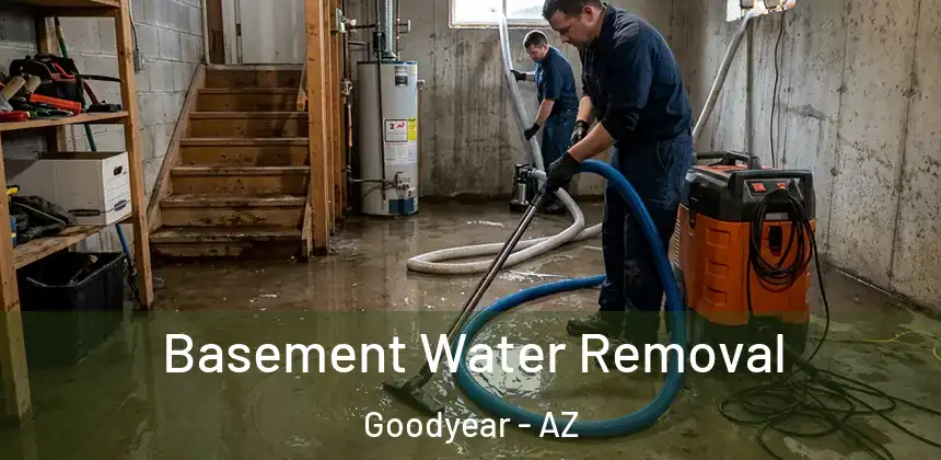  Basement Water Removal Goodyear - AZ