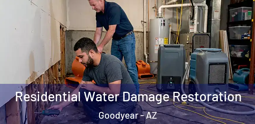  Residential Water Damage Restoration Goodyear - AZ