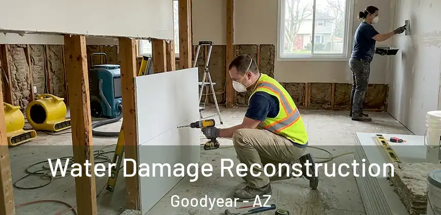 Water Damage Reconstruction Goodyear - AZ